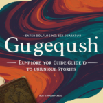 gugequshi - Explore Your Guide to Unique Stories