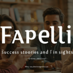 fapelli: Success Stories and Insights