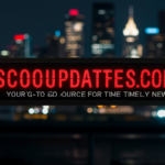 scoopupdates .com: Your Go-To Source for Timely News
