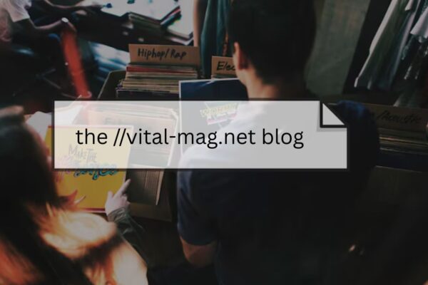 the //vital-mag.net blog: A Hub for Innovation, Trends, and Insights