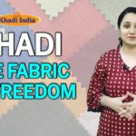 Khadi: The Fabric of Freedom